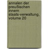 Annalen Der Preußischen Innern Staats-verwaltung, Volume 20 by Preußen