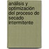 Análisis y Optimización del Proceso de Secado Intermitente