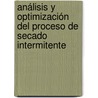 Análisis y Optimización del Proceso de Secado Intermitente door Jos Bon Corb N