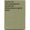 Archiv für mikroskopische Anatomie, Dreiundneunzigster Band door Onbekend