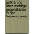 Aufklärung über wichtige Gegenstände in der Freymaurerey.