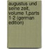 Augustus Und Seine Zeit, Volume 1,parts 1-2 (German Edition)