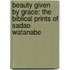 Beauty Given by Grace: The Biblical Prints of Sadao Watanabe