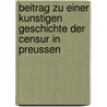 Beitrag zu einer kunstigen Geschichte der Censur in Preussen by Johann Jacoby