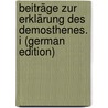 Beiträge Zur Erklärung Des Demosthenes. I (German Edition) door Holzinger Carl