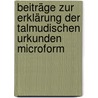 Beiträge zur Erklärung der talmudischen Urkunden microform by George A. Fischer