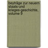Beyträge Zur Neuern Staats-und Krieges-geschichte, Volume 9 by Unknown