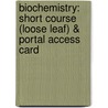 Biochemistry: Short Course (Loose Leaf) & Portal Access Card door John L. Tymoczko