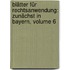 Blätter Für Rechtsanwendung: Zunächst In Bayern, Volume 6