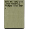 Bond 11+ Test Papers Verbal Reasoning Multiple-Choice Pack 2 by Frances Down