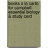Books a la Carte for Campbell Essential Biology & Study Card