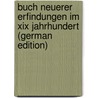 Buch Neuerer Erfindungen Im Xix Jahrhundert (german Edition) door Thomas Louis