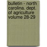 Bulletin - North Carolina. Dept. of Agriculture Volume 28-29 by C.H. Cleveland Jr