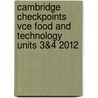 Cambridge Checkpoints Vce Food And Technology Units 3&4 2012 door Heather McKenzie