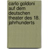 Carlo Goldoni auf dem deutschen Theater des 18. Jahrhunderts by Mathar