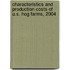 Characteristics and Production Costs of U.S. Hog Farms, 2004