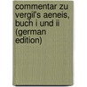 Commentar Zu Vergil's Aeneis, Buch I Und Ii (german Edition) door Christoph Weidner Andreas