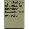 Contributions of Syntactic Functions towards Term Extraction door Xing Zhang