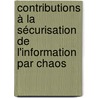 Contributions à la sécurisation de l'information par chaos door Rhouma Rhouma