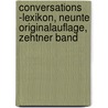 Conversations -Lexikon, Neunte Originalauflage, Zehtner Band door Firm Brockhaus
