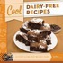 Cool Dairy-Free Recipes: Delicious & Fun Foods Without Dairy