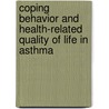 Coping Behavior and Health-Related Quality of Life in Asthma door Kevin Hommel