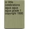Cr Little Celebrations Agua Agua Agua Grade 1 Copyright 1995 door Pat Mora