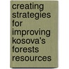 Creating Strategies for Improving Kosova's Forests Resources door Arben Qerimi