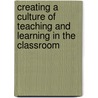 Creating a Culture of Teaching and Learning in the Classroom door Verna V.F. Stuurman