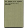 Das Braune Buch: Novellen, Phantasiestücke Und Historien... door Solitaire