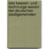 Das Kassen- Und Rechnungs-Wesen Der Deutschen Stadtgemeinden