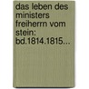 Das Leben Des Ministers Freiherrn Vom Stein: Bd.1814.1815... by Georg Heinrich Pertz