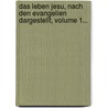 Das Leben Jesu, Nach Den Evangelien Dargestellt, Volume 1... door Johann Peter Lange