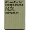 Das Waltharilied: Ein Heldensang aus dem zehnten Jahrhundert door Althof Hermann