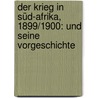 Der Krieg in Süd-afrika, 1899/1900: Und seine Vorgeschichte door Von Müller Alfred