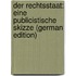 Der Rechtsstaat: Eine Publicistische Skizze (German Edition)