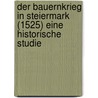 Der bauernkrieg in Steiermark (1525) Eine historische studie door Rabenlechner