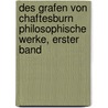 Des Grafen von Chaftesburn philosophische Werke, Erster Band by Anthony Ashley Cooper Shaftesbury