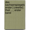 Des Sachsenspiegels Erster [-zweiter] Theil ..., Erster Band door Carl Gustav Homeyer