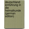 Deutschland: Einführung in Die Heimatkunde (German Edition) door Ratzel Friedrich
