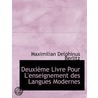 Deuxiï¿½Me Livre Pour L'Enseignement Des Langues Modernes door Maximilian Delphinus Berlitz