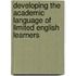Developing the Academic Language of Limited English Learners