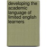 Developing the Academic Language of Limited English Learners door Denise B. Mcbroom