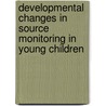 Developmental changes in source monitoring in young children door Uta Kraus
