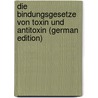 Die Bindungsgesetze Von Toxin Und Antitoxin (German Edition) door Michaelis Leonor