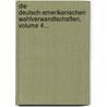 Die Deutsch-amerikanischen Wahlverwandtschaften, Volume 4... door Charles Sealsfield