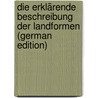 Die Erklärende Beschreibung Der Landformen (German Edition) by Morris Davis William