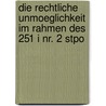 Die Rechtliche Unmoeglichkeit Im Rahmen Des 251 I Nr. 2 Stpo door Verena Orend