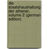 Die Staatshaushaltung Der Athener, Volume 2 (German Edition) by Boeckh August