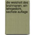 Die Weisheit des Brahmanen, ein Lehrgedicht, Sechste Auflage